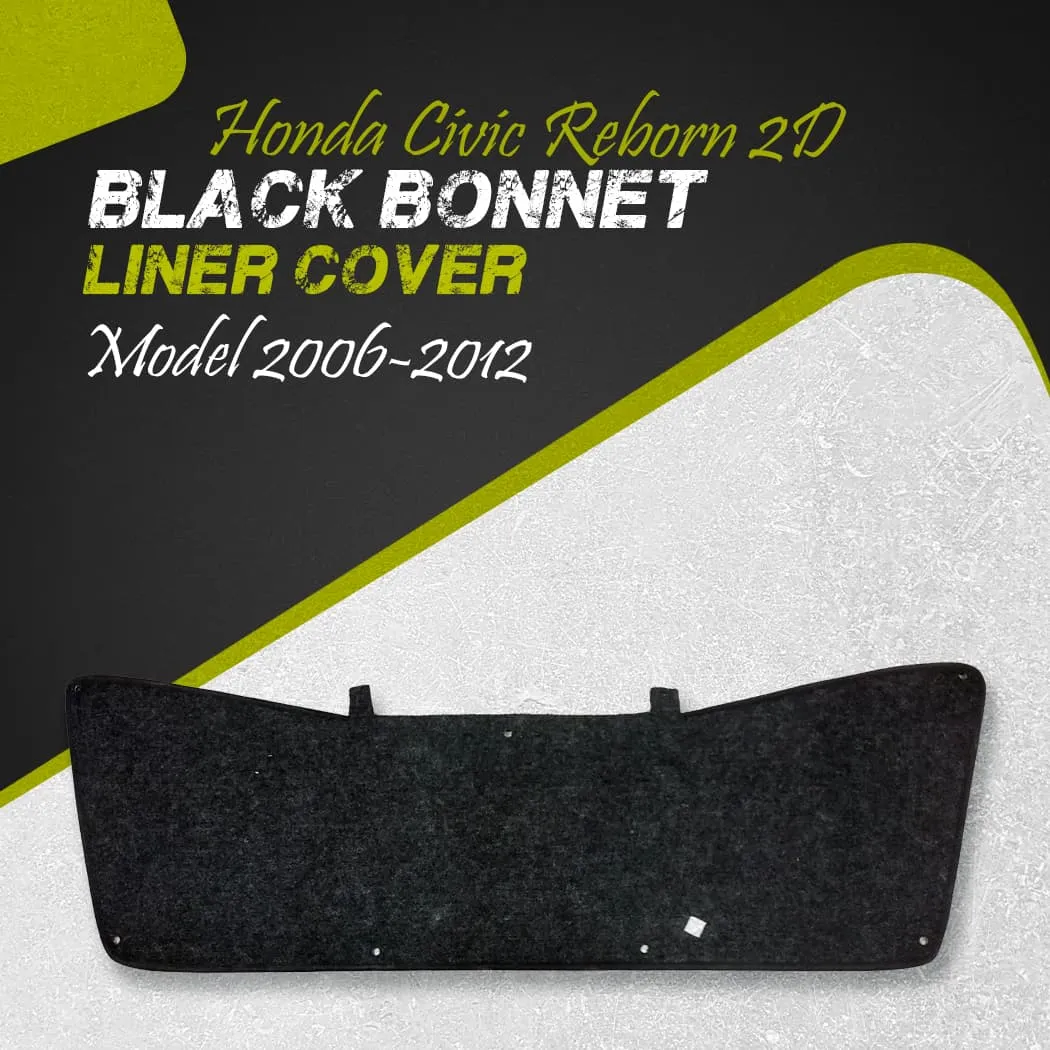 Honda Civic Reborn 2D Black Bonnet Liner Cover - Model 2006-2012 - Protector Lid Garnish Bonnet Namda